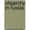 Oligarchy in Russia by Marina Rutgayzer