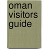 Oman Visitors Guide door Explorer Publishing and Distribution