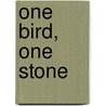 One Bird, One Stone door Sean Murphy