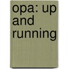 Opa: Up and Running door Henri Binsztok
