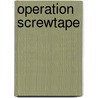 Operation Screwtape door Andrew Farley