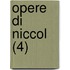 Opere Di Niccol (4)