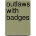 Outlaws with Badges