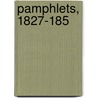 Pamphlets, 1827-185 by Joseph Williams Blakesley