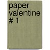 Paper Valentine # 1 door Brenna Yovanoff