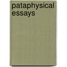 Pataphysical Essays by Rene Daumal