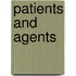 Patients And Agents