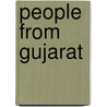 People from Gujarat door Books Llc