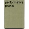 Performative Praxis door Jean Baxen