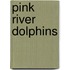 Pink River Dolphins