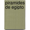 Piramides de Egipto by Kerri O'Donnell