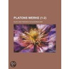 Platons Werke (1-2) door Plato Plato