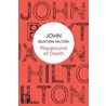 Playground of Death door John Buxton Hilton