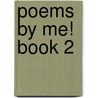 Poems by Me! Book 2 by Carnita M. Groves Sr