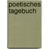 Poetisches Tagebuch