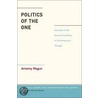 Politics of the One by Artemy Magun