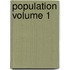 Population Volume 1