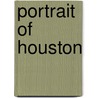 Portrait of Houston by Kathy Adams Clark