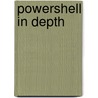 PowerShell in Depth by Richard Siddaway