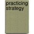 Practicing Strategy