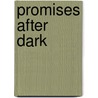 Promises After Dark by Sadie Matthews