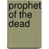 Prophet of the Dead