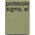 Protocolo Sigma, El