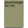 Psychologie Du Rire door Ludovic Dugas