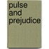 Pulse and Prejudice