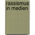 Rassismus in Medien