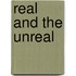 Real and the Unreal