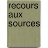 Recours aux sources door Mitondé Jérémie Anato