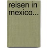 Reisen in Mexico... by Baron Johann Wilhelm Müller