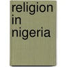 Religion in Nigeria door Books Llc