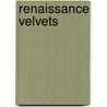 Renaissance Velvets by Lisa Monnas