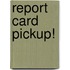 Report Card Pickup!