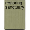 Restoring Sanctuary door Sandra L. Bloom