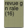 Revue G N Rale (16) by Livres Groupe