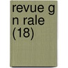 Revue G N Rale (18) by Livres Groupe