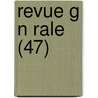 Revue G N Rale (47) door Livres Groupe