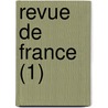 Revue de France (1) door Livres Groupe