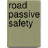 Road Passive Safety