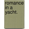 Romance in a Yacht. door Thomas Sutton