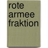 Rote Armee Fraktion by Jesse Russell