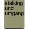 Stalking Und Umgang door Hans-Joachim Artmeyer