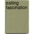 Sailing Fascination