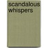 Scandalous Whispers