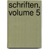 Schriften, Volume 5