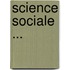 Science Sociale ...
