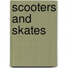 Scooters and Skates door Margaret MacDonald